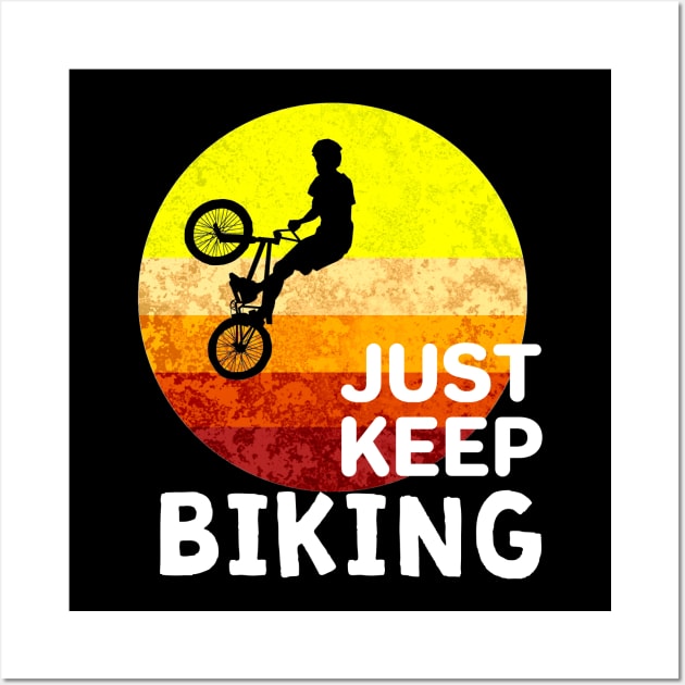 Just keep biking Wall Art by aktiveaddict